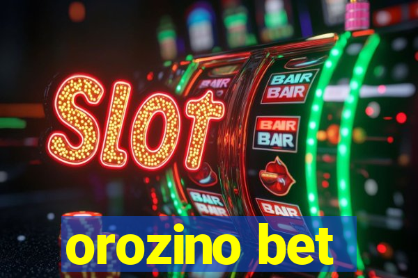 orozino bet